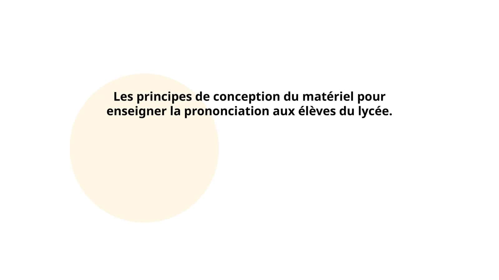 Les principes de conception du matériel pour enseigner la prononciation aux élèves du lycée