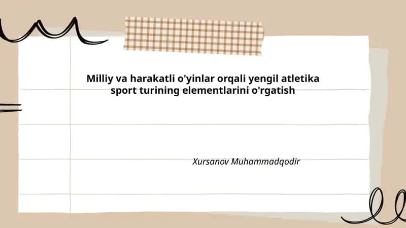 Milliy va harakatli o'yinlar orqali yengil atletika sport turining elementlarini o'rgatish