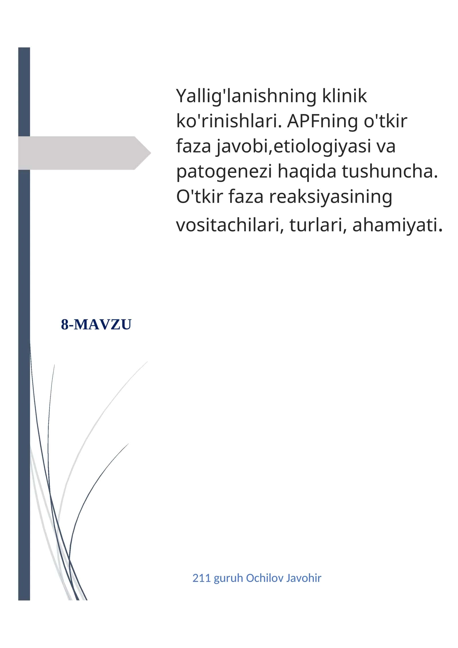 Yallig'lanishning klinik ko'rinishlari. APFning o'tkir faza javobi,etiologiyasi va patogenezi haqida tushuncha. O'tkir faza reaksiyasining vositachilari, turlari, ahamiyati