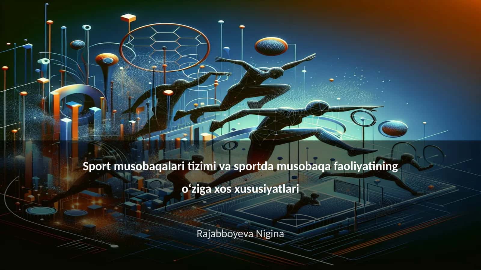 Sport musobaqalari tizimi va sportda musobaqa faoliyatining oʻziga xos xususiyatlari