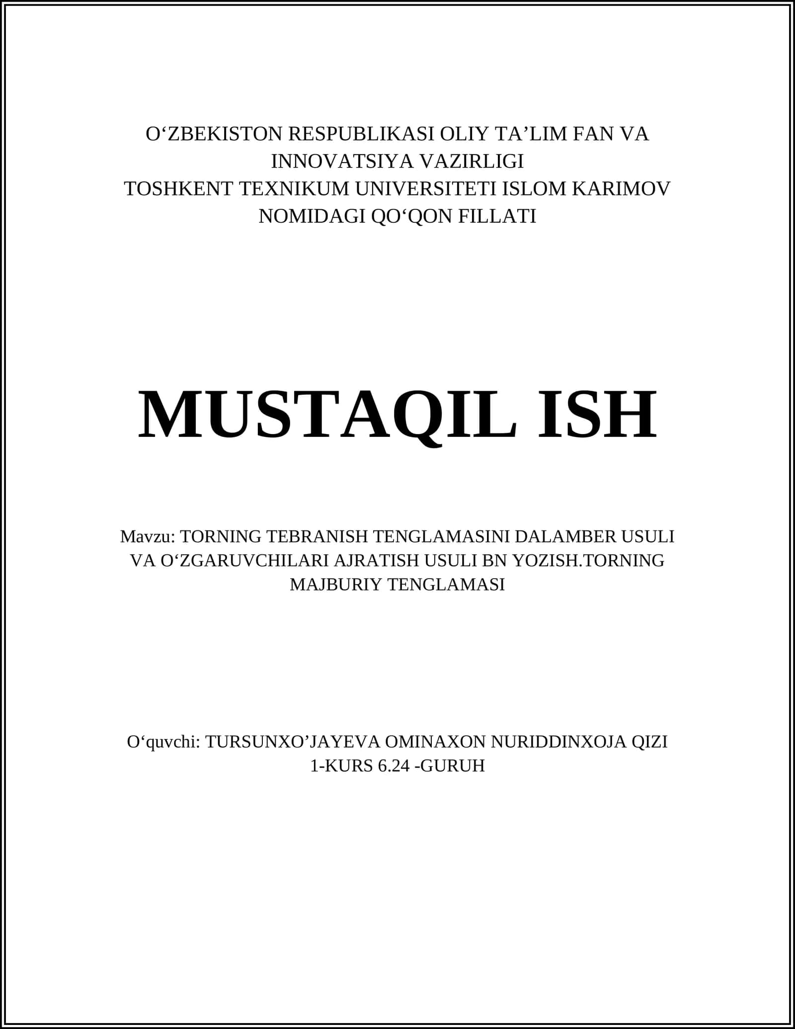 TORNING TEBRANISH TENGLAMASINI DALAMBER USULI VA OʻZGARUVCHILARI AJRATISH USULI BN YOZISH.TORNING MAJBURIY TENGLAMASI