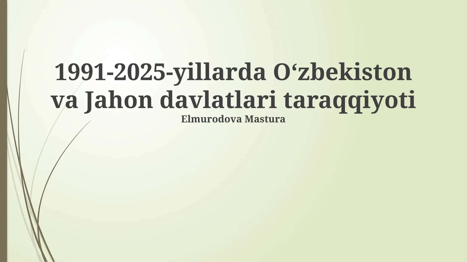 O'zbekiston va Jahon davlatlari taraqqiyoti