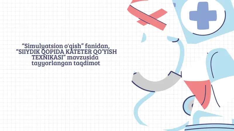 SIIYDIK QOPIDA KATETER QO‘YISH TEXNIKASI