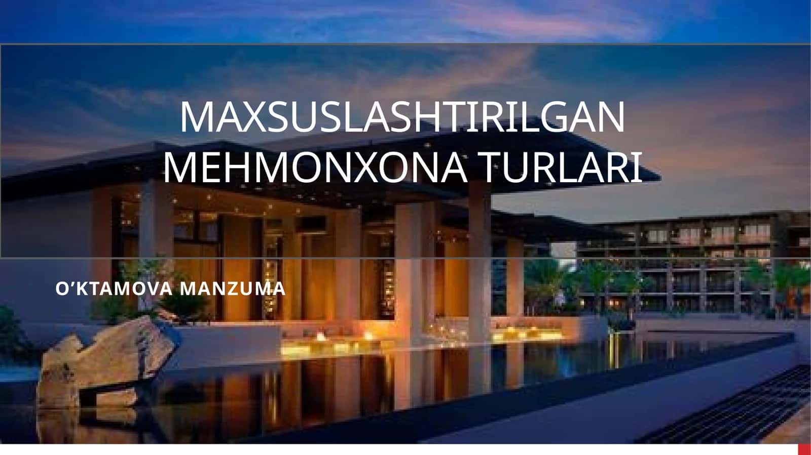 Maxsuslashtirilgan mehmonxona turlari
