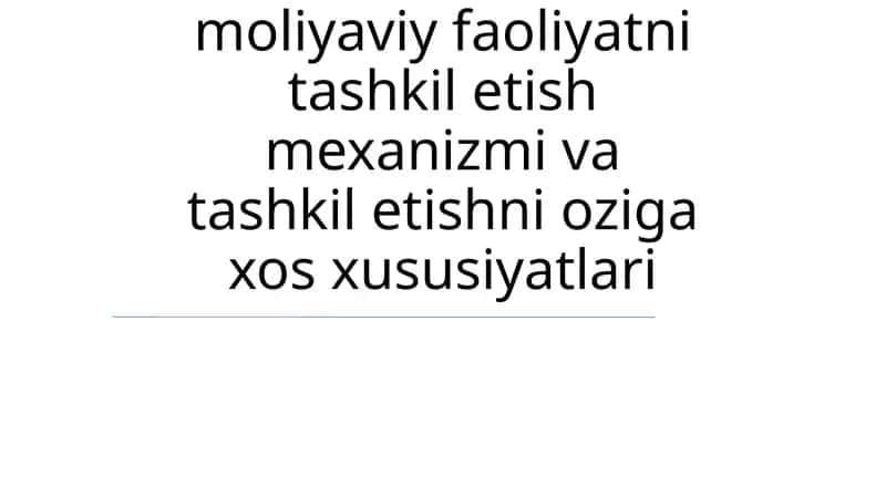 Korxonalarda moliyaviy faoliyatni tashkil etish mexanizmi