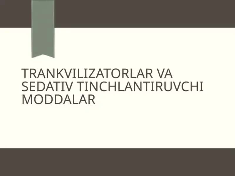 Trankvilizatorlar va sedativ tinchlantiruvchi moddalar