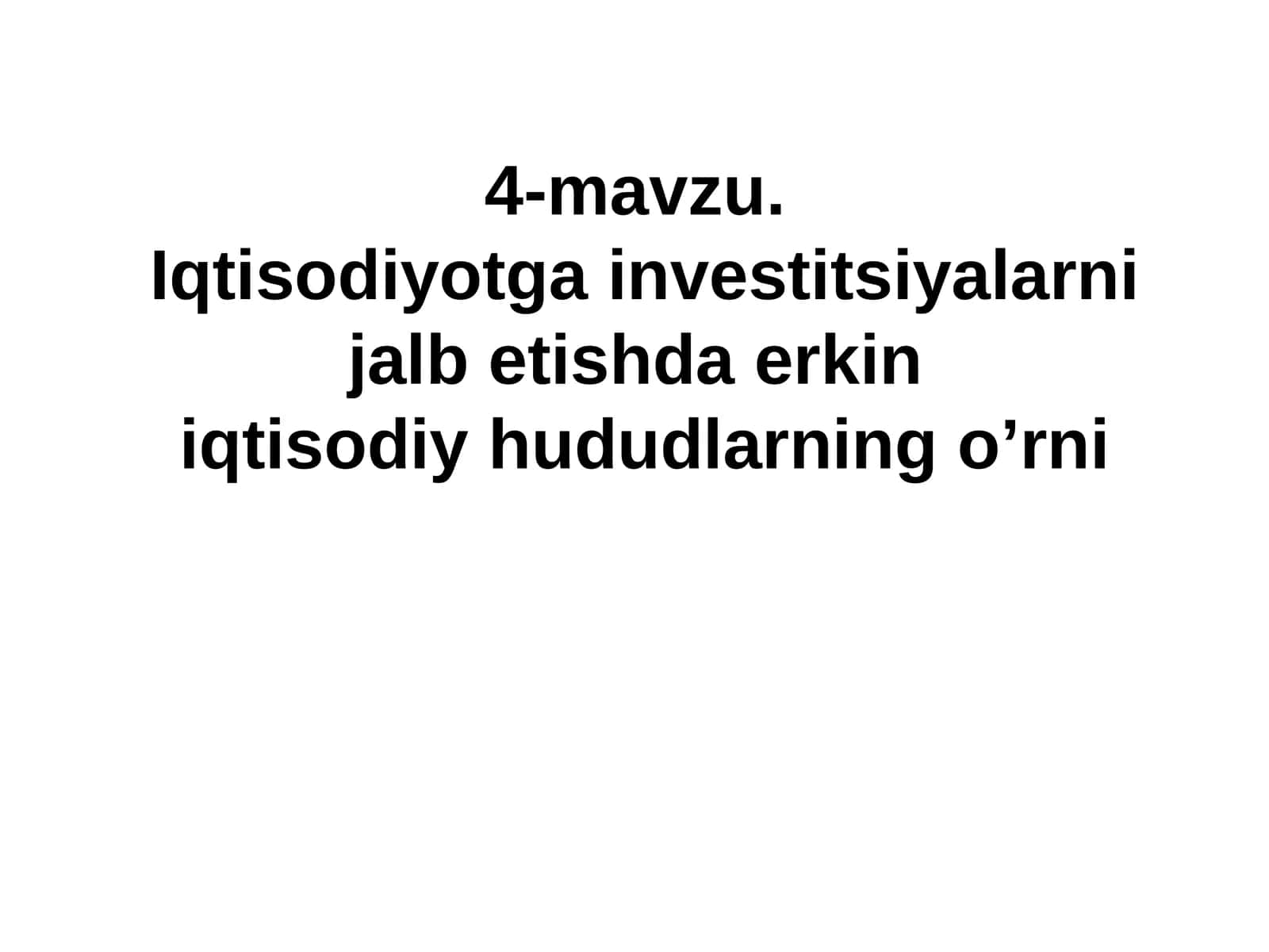 Iqtisodiyotga investitsiyalarni jalb etishda erkin iqtisodiy hududlarning o’rni