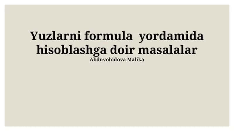 Yuzlarni formula yordamida hisoblashga doir masalalar