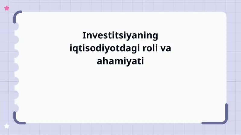 Investitsiyaning iqtisodiyotdagi roli va ahamiyati