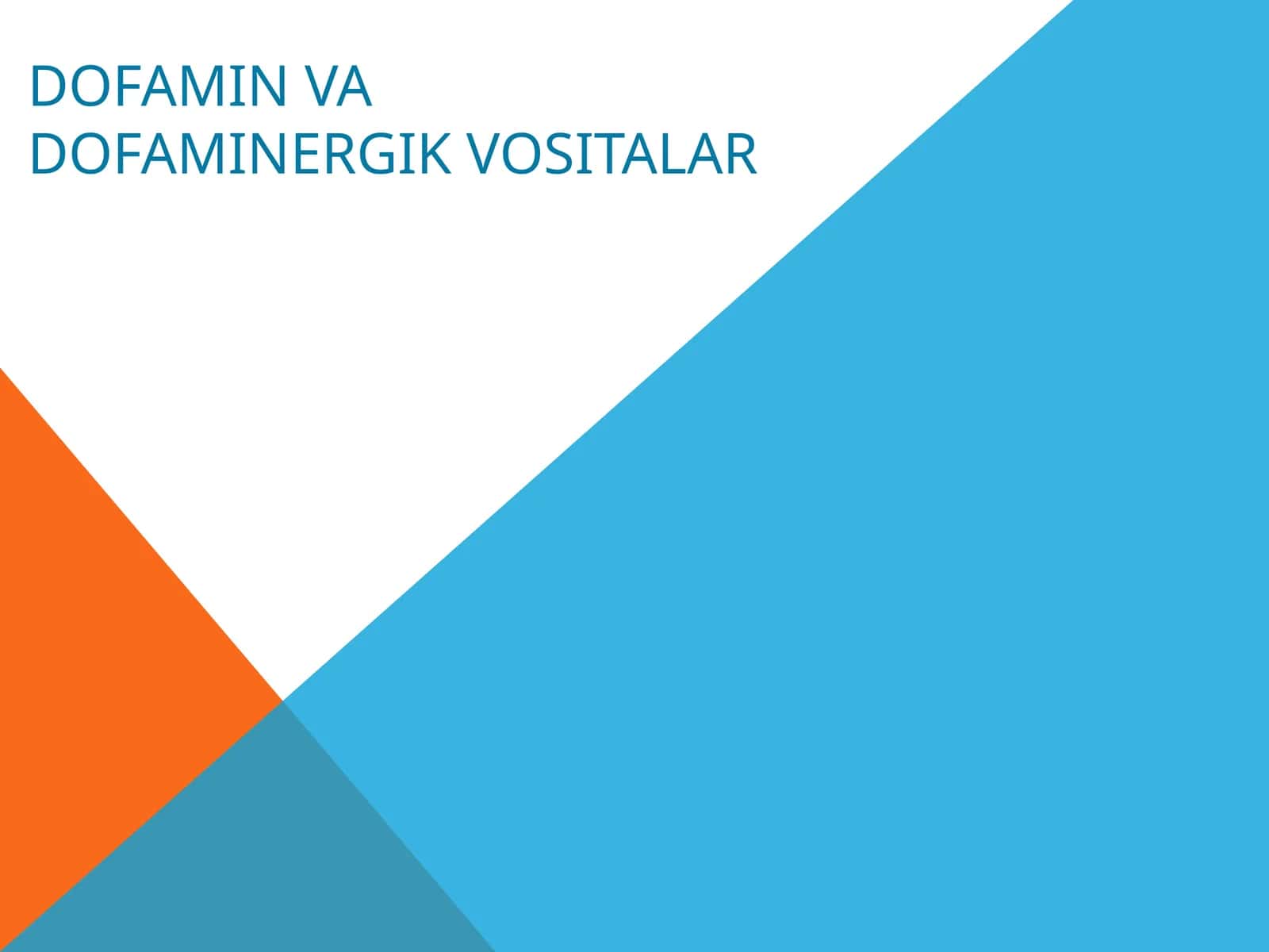 Dofamin va dofaminergik vositalar