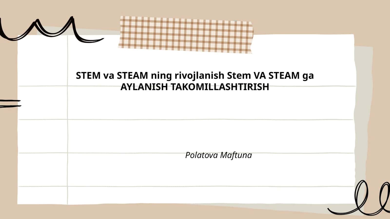 STEM va STEAM ning rivojlanish Stem VA STEAM ga AYLANISH TAKOMILLASHTIRISH