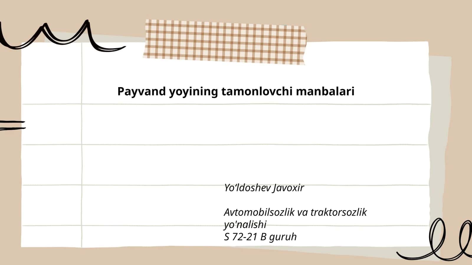 Payvand yoyining tamonlovchi manbalari