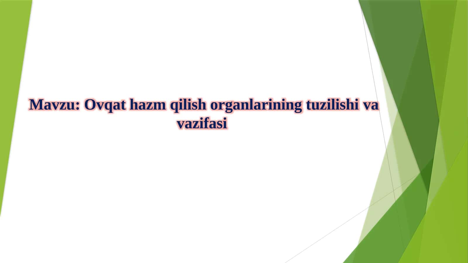 Ovqat hazm qilish organlarining tuzilishi va vazifasi