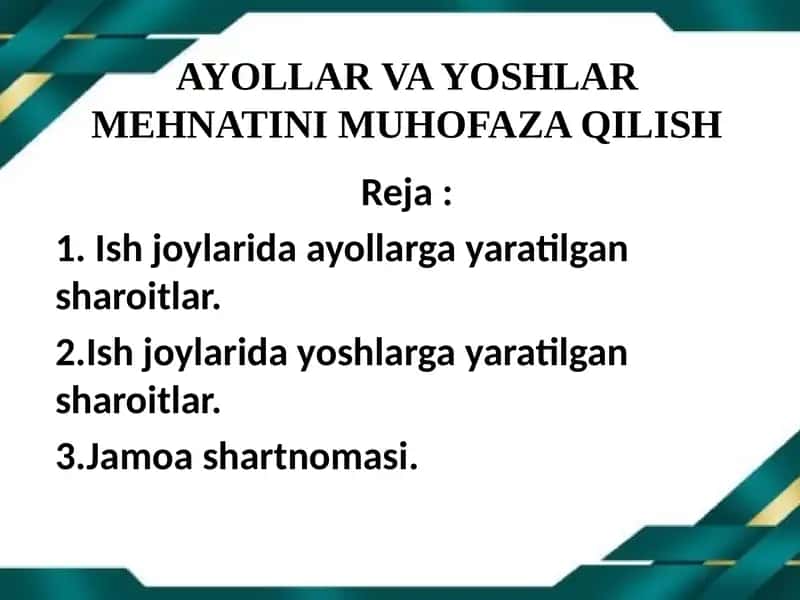 AYOLLAR VA YOSHLAR MEHNATINI MUHOFAZA QILISH