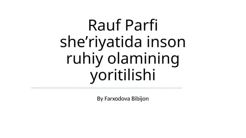 Rauf Parfi sheʼriyatida inson ruhiy olamining yoritilishi