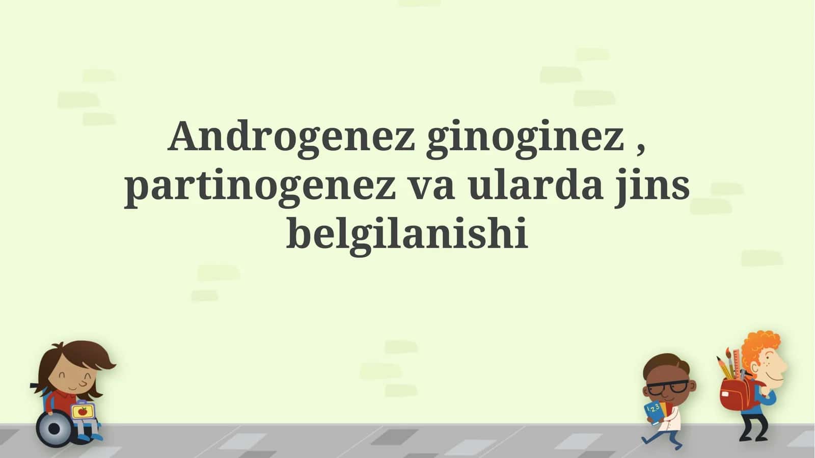 Androgenez, Ginogenez va Partenogenez