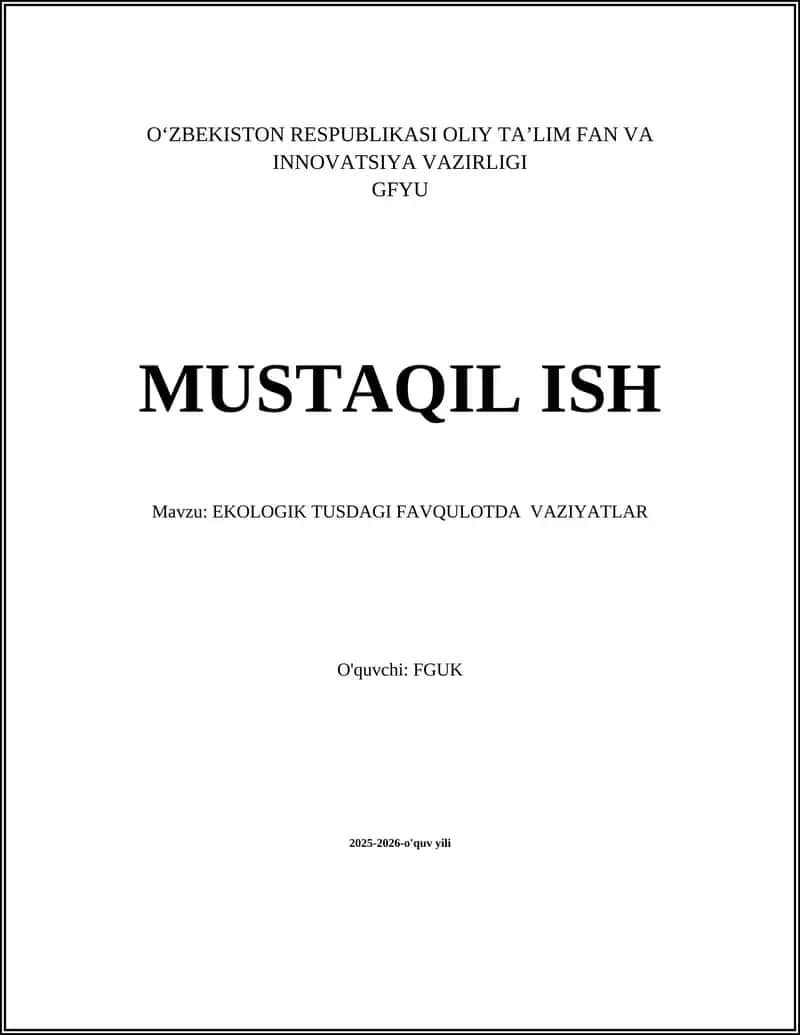 EKOLOGIK TUSDAGI FAVQULOTDA VAZIYATLAR
