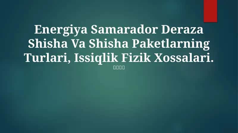 Energiya Samarador Deraza Shisha Va Shisha Paketlarning Turlari
