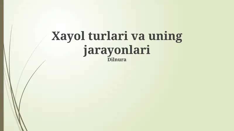 Xayol turlari va uning jarayonlari