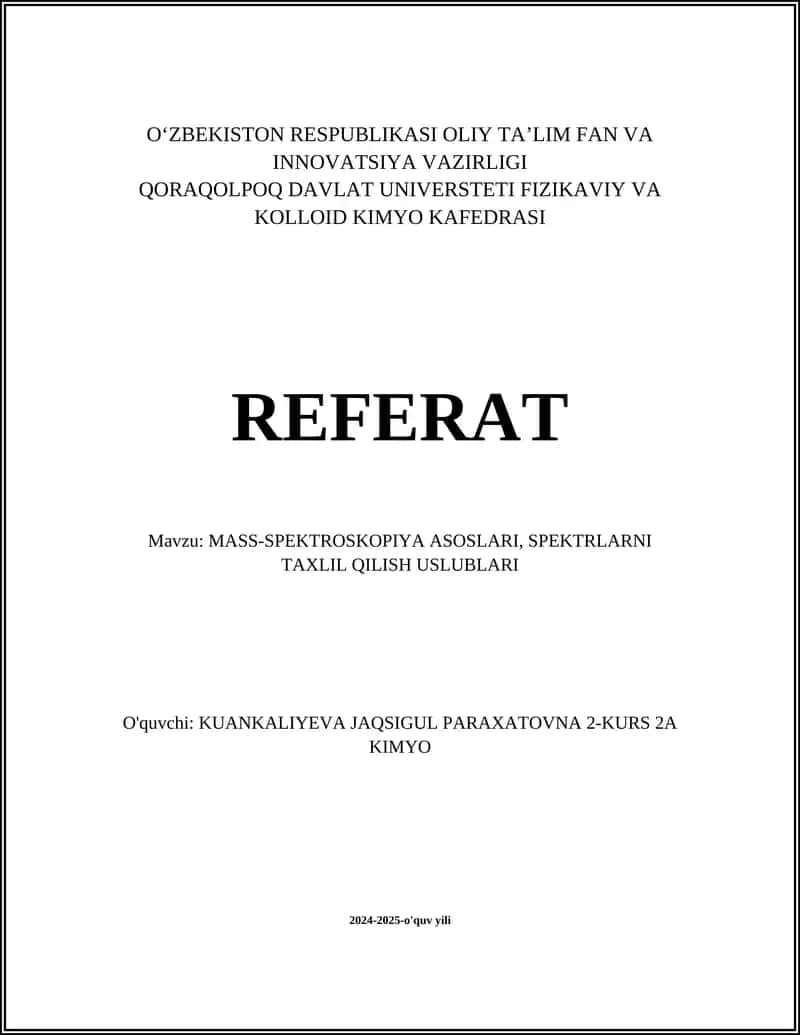 MASS-SPEKTROSKOPIYA ASOSLARI, SPEKTRLARNI TAXLIL QILISH USLUBLARI