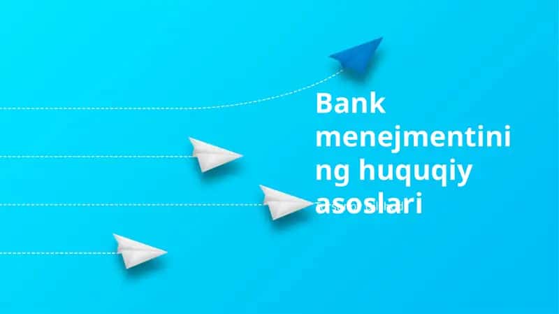 Bank menejmentining huquqiy asoslari