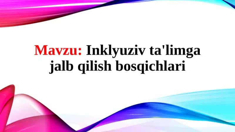 Inklyuziv ta'limga jalb qilish bosqichlari