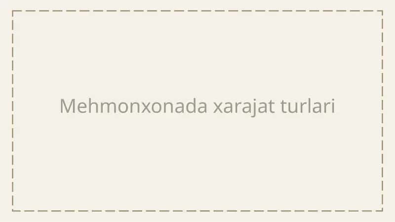 Mehmonxonada xarajat turlari