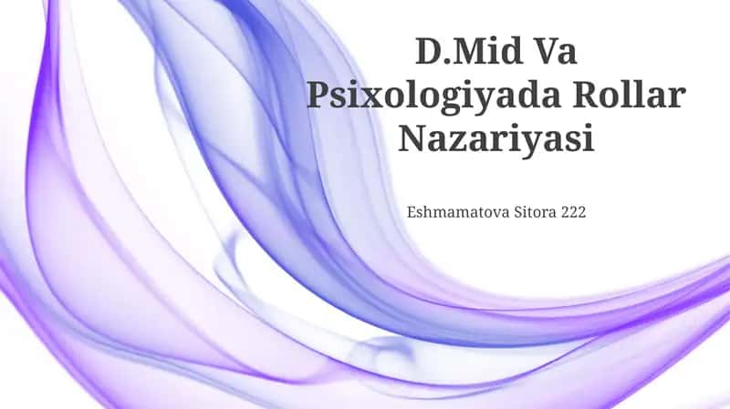 D.Mid Va Psixologiyada Rollar Nazariyasi