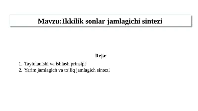 Ikkilik sonlar jamlagichi sintezi