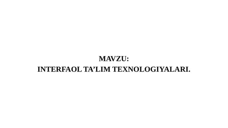 INTERFAOL TA’LIM TEXNOLOGIYALARI