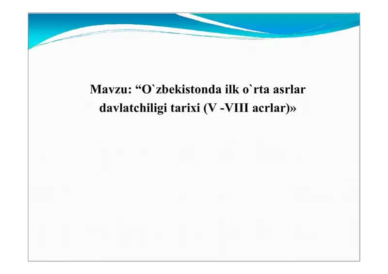 O`zbekiston o`rta asrlar davlatchiligi tarixi (V-VIII asrlar)