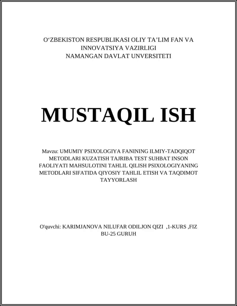 UMUMIY PSIXOLOGIYA FANINING ILMIY-TADQIQOT METODLARI KUZATISH TAJRIBA TEST SUHBAT INSON FAOLIYATI MAHSULOTINI TAHLIL QILISH PSIXOLOGIYANING METODLARI SIFATIDA QIYOSIY TAHLIL ETISH VA TAQDIMOT TAYYORLASH