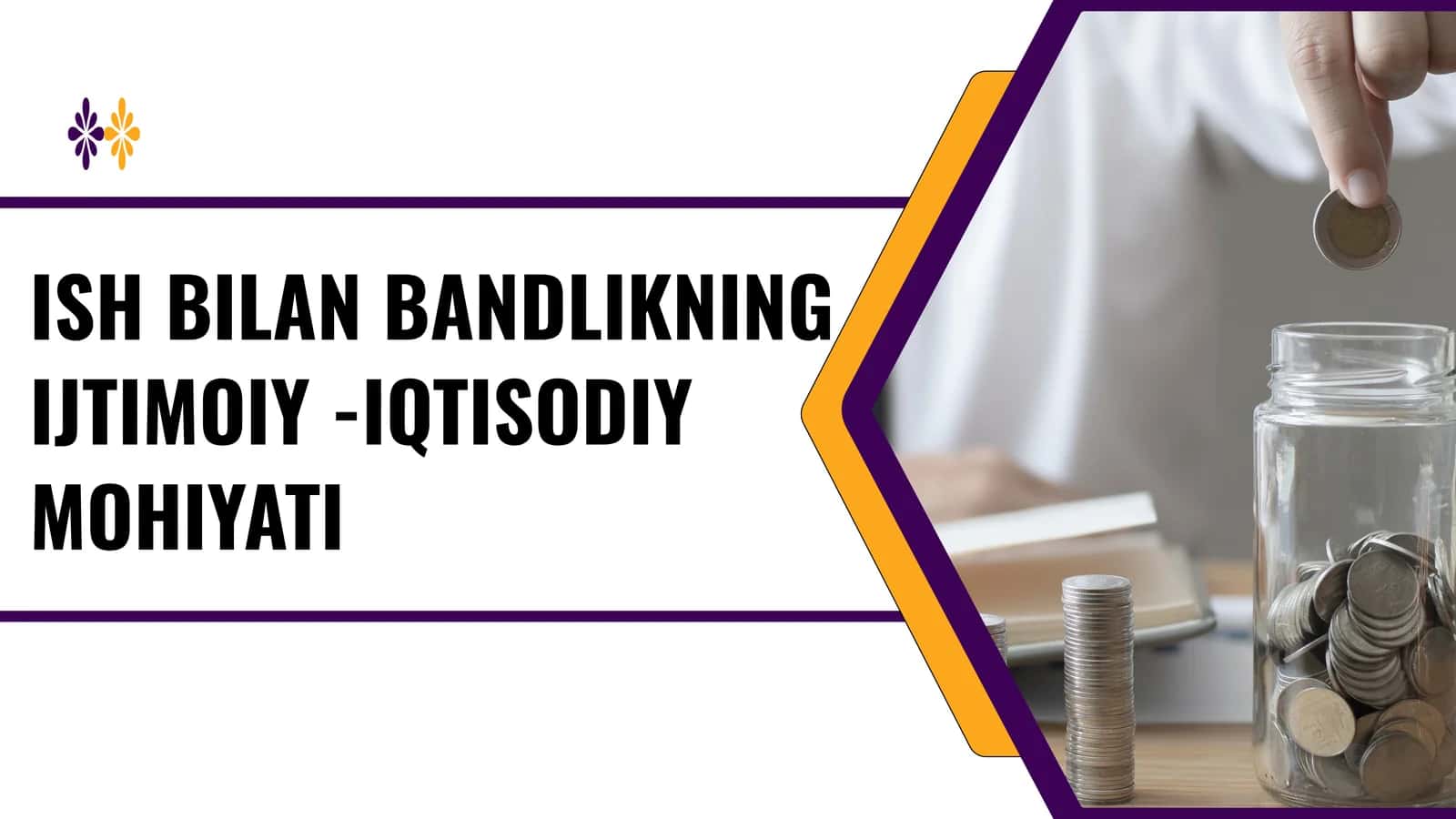 Ish bilan bandlikning ijtimoiy-iqtisodiy mohiyati