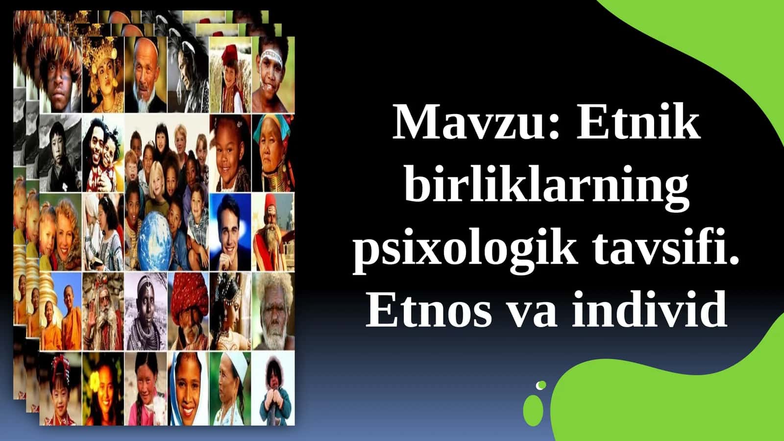 Etnik birliklarning psixologik tavsifi. Etnos va individ