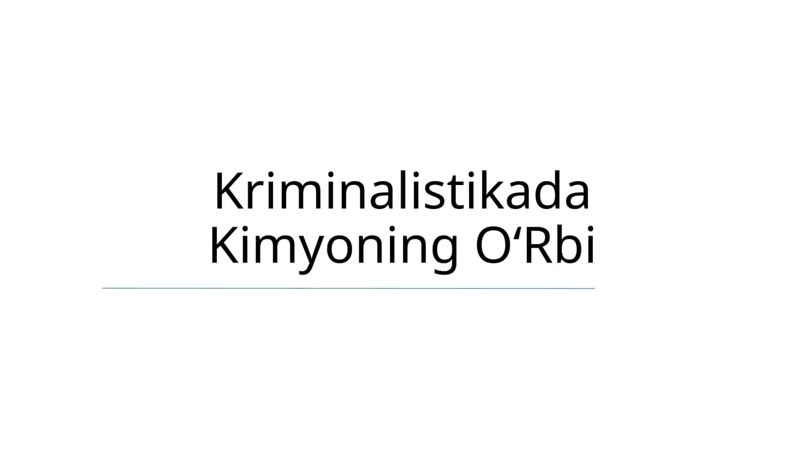 Kriminalistikada Kimyoning OʻRbi