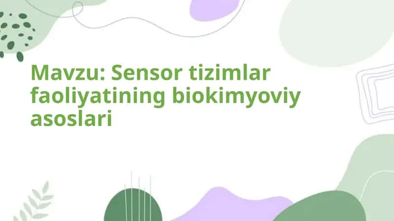 Sensor tizimlar faoliyatining biokimyoviy asoslari