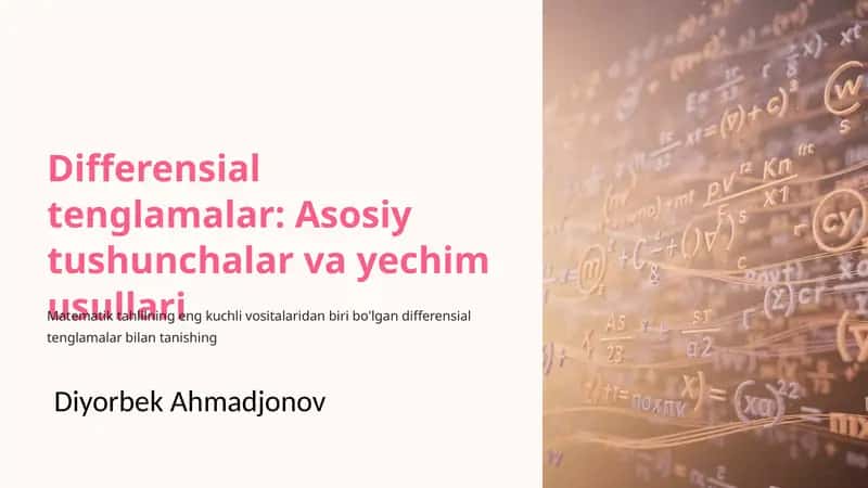 Differensial tenglamalar: Asosiy tushunchalar va yechim usullari