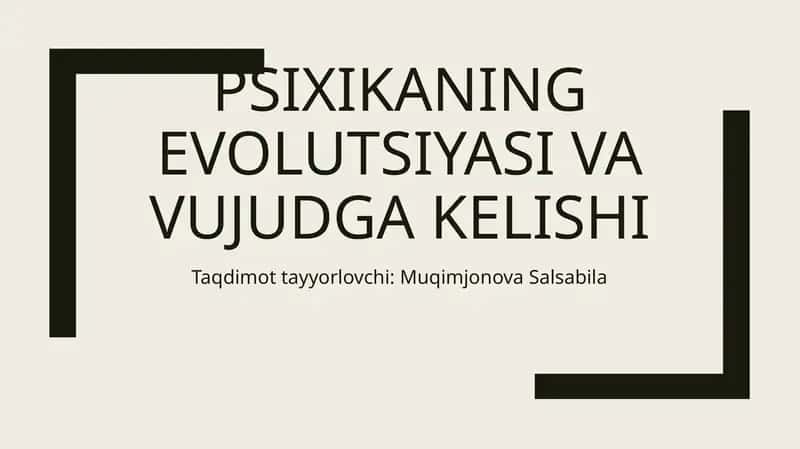 Psixikaning evOlutsiyasi va vujudga kelishi