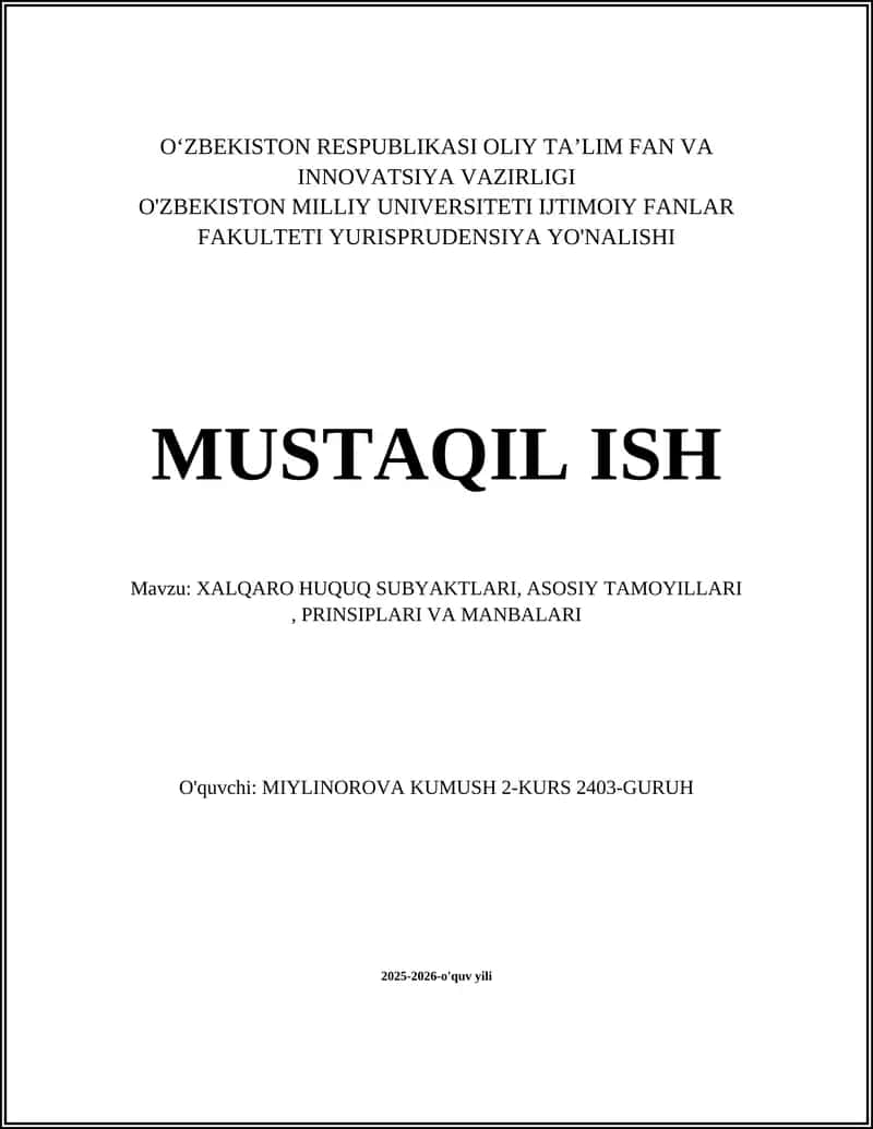 XALQARO HUQUQ SUBYAKTLARI, ASOSIY TAMOYILLARI, PRINSIPLARI VA MANBALARI