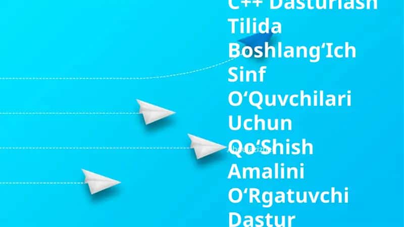 C++ Dasturlash Tilida Boshlang‘Ich Sinf O‘Quvchilari Uchun Qo‘Shish Amalini O‘Rgatuvchi Dastur