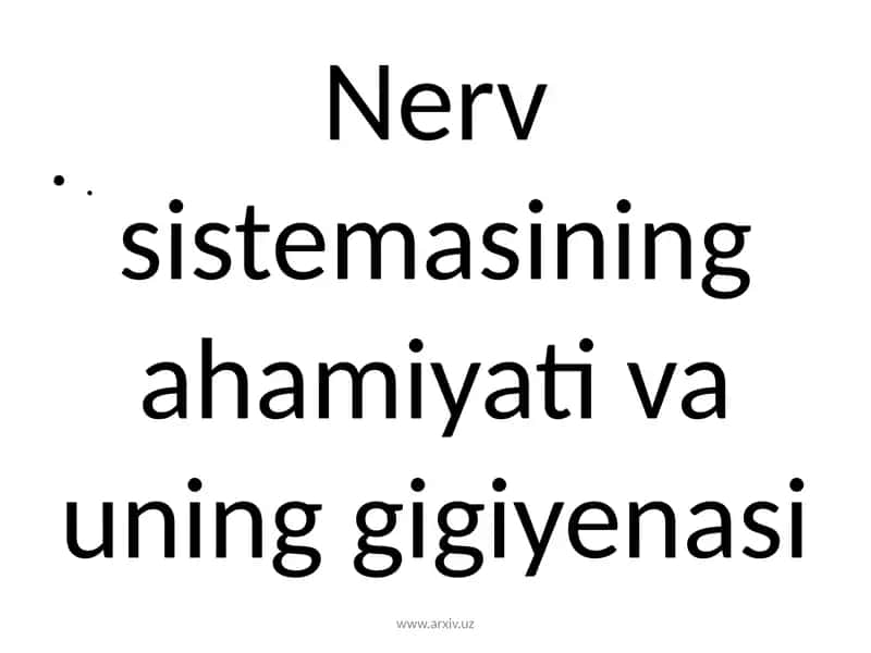 Nerv faoliyati tiplari, nerv sistemasi gigiyenasi