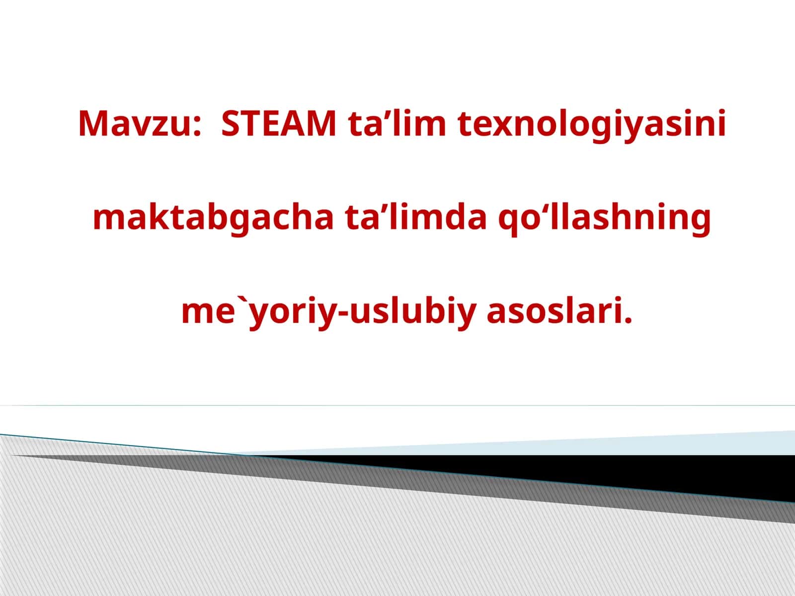 STEAM ta’lim texnologiyasini
