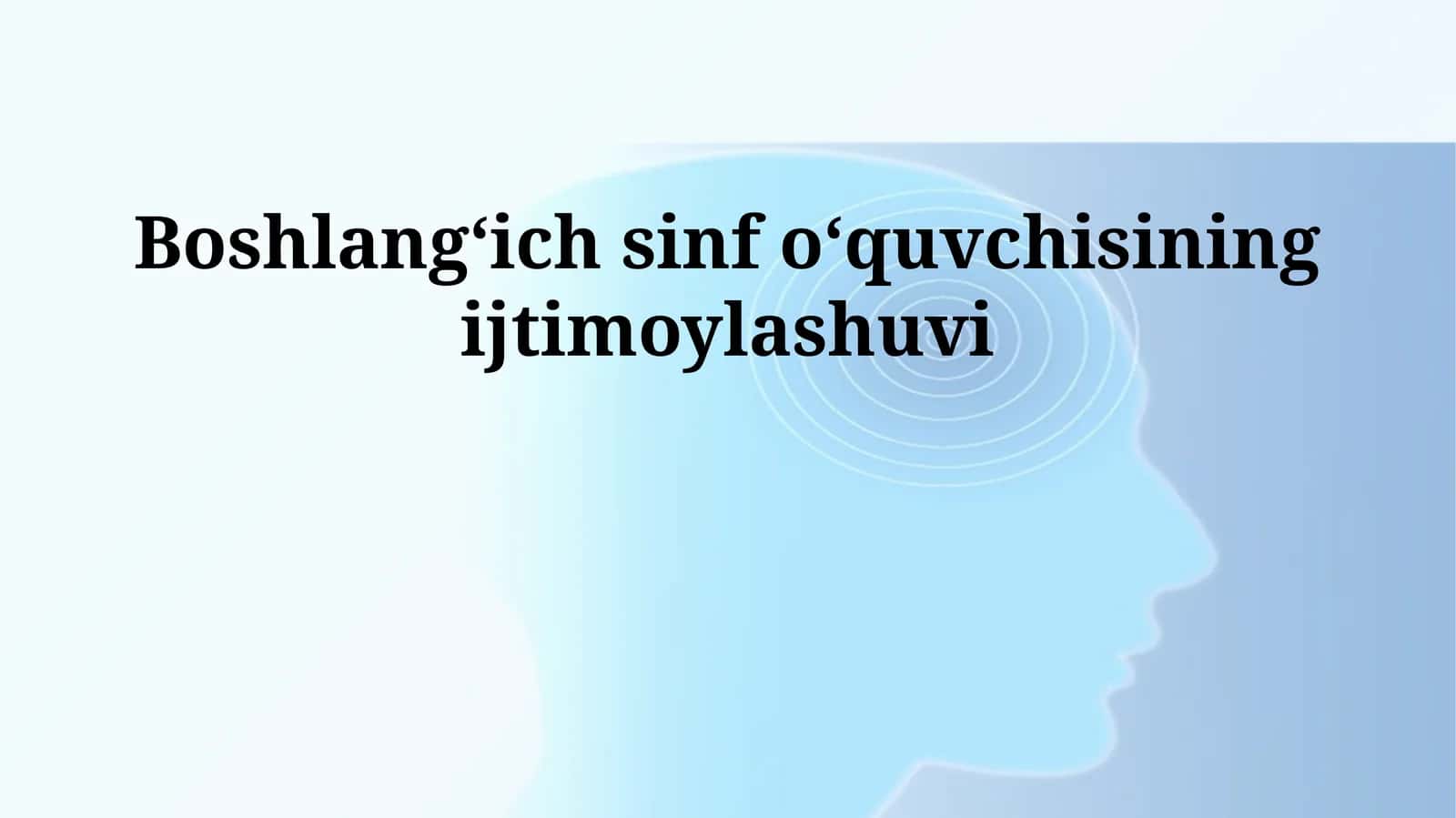 Boshlangʻich sinf oʻquvchisining ijtimoylashuvi