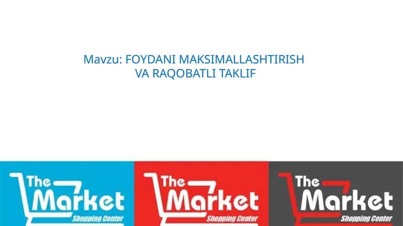 FOYDANI MAKSIMALLASHTIRISH VA RAQOBATLI TAKLIF