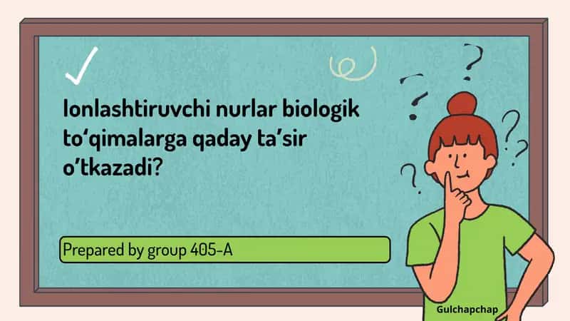 Tibbiyot. Ionlashtiruvchi nurlarning biologik effekti