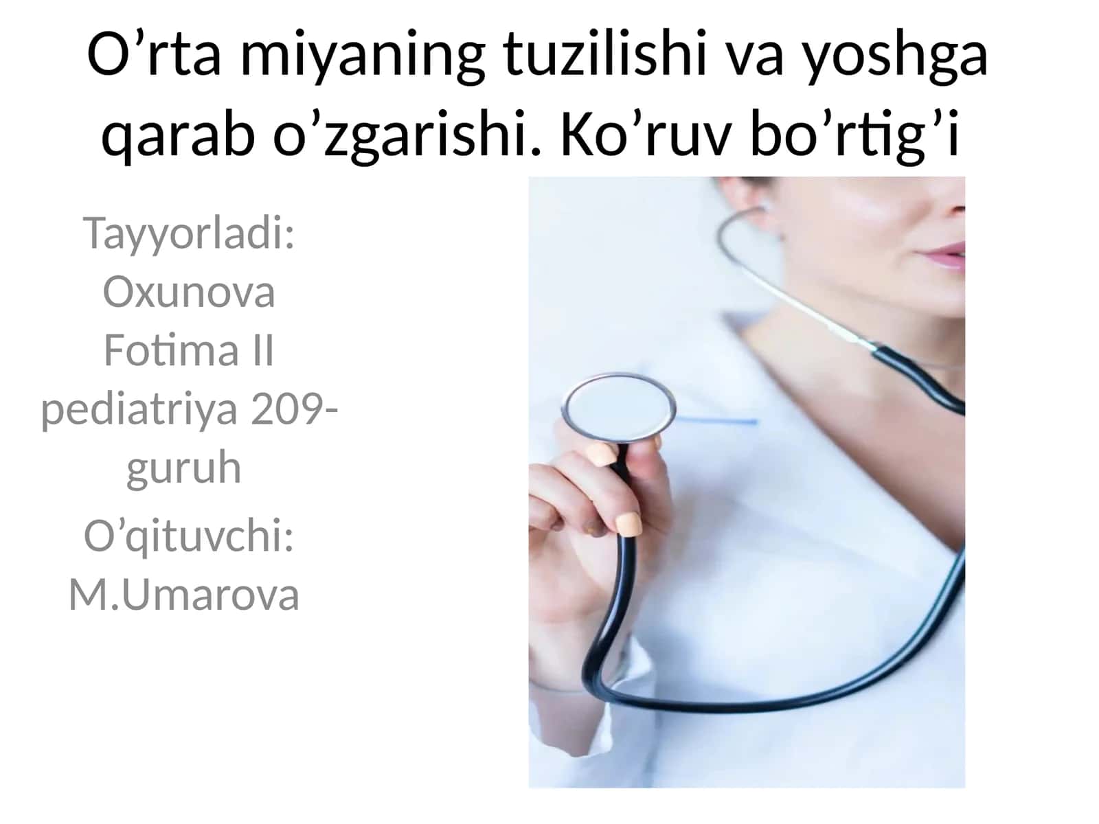 Tayyorladi: Oxunova Fotima II pediatriya 209-guruh