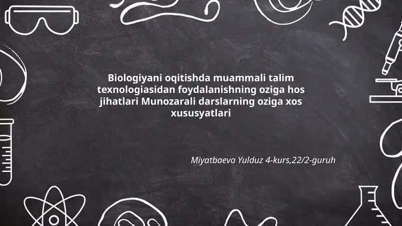 Biologiyani oqitishda muammali talim texnologiasi
