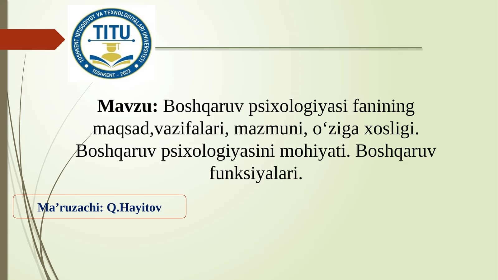 Boshqaruv psixologiyasining maqsad, vazifalari, mazmuni, o‘ziga xosligi. Boshqaruv psixologiyasining mohiyati. Boshqaruv funksiyalari