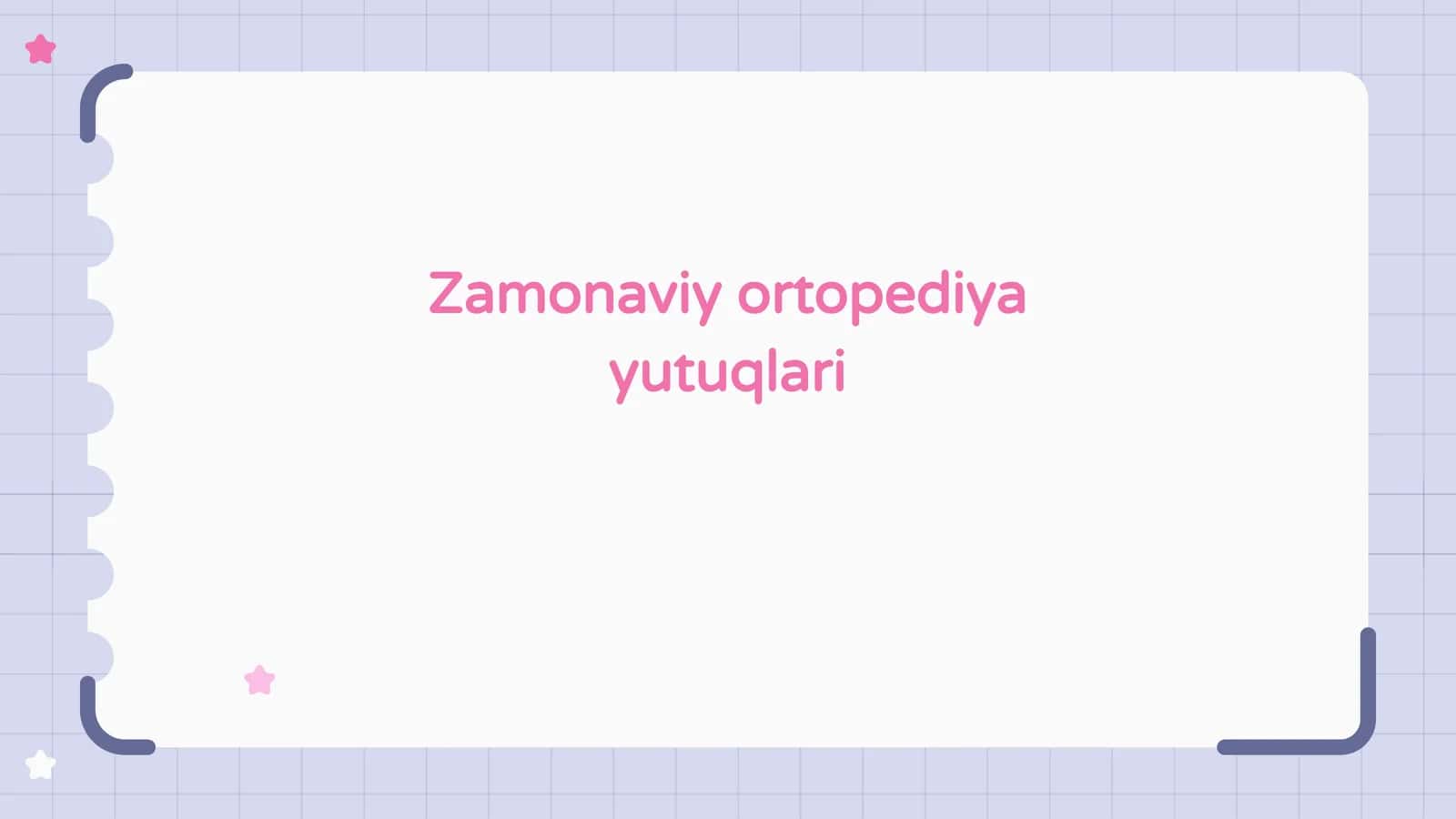 Zamonaviy ortopediya yutuqlari