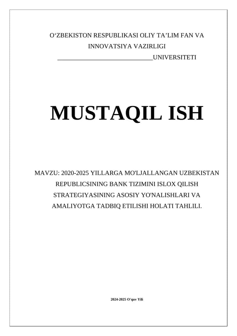 2020-2025 YILLARGA MO'LJALLANGAN UZBEKISTAN REPUBLICSINING BANK TIZIMINI ISLOX QILISH STRATEGIYASINING ASOSIY YO'NALISHLARI VA AMALIYOTGA TADBIQ ETILISHI HOLATI TAHLILI